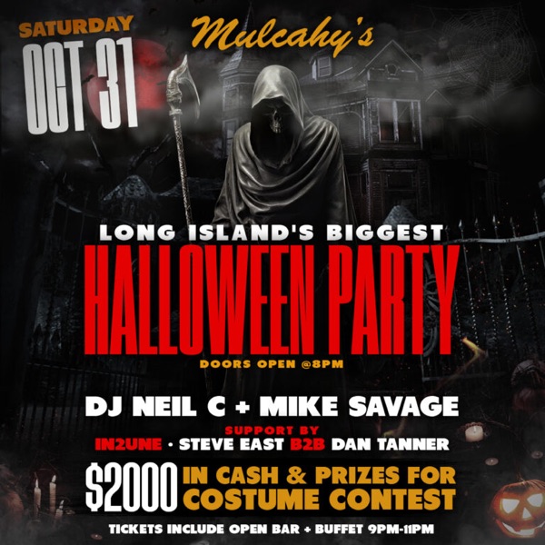Mulcahy's Halloween 2026 flyer: Long Island's Biggest Halloween Party, Saturday Oct 31, DJ Neil C + Mike Savage