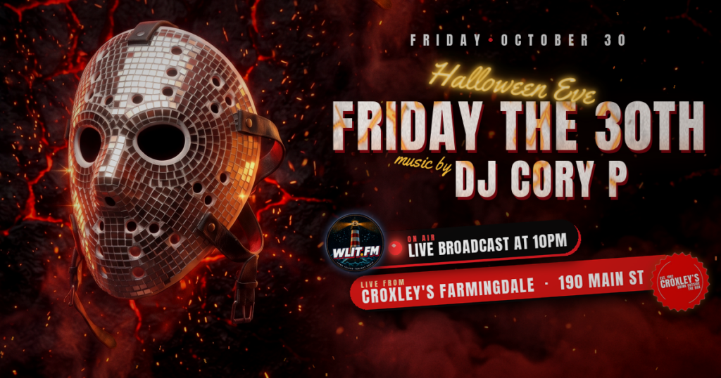 Friday the 30th: DJ Cory P Goes Live From Croxley’s Farmingdale on Halloween Eve